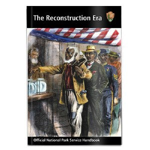 The Reconstruction Era NPS Handbook